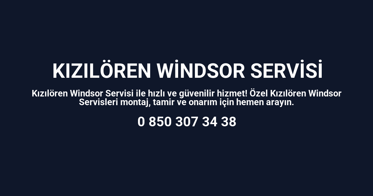 Kızılören Windsor Servisi